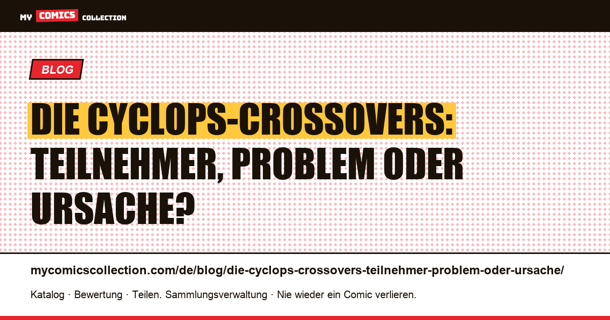 Die Cyclops-Crossovers: Teilnehmer, Problem oder Ursache? — Artikelillustration
