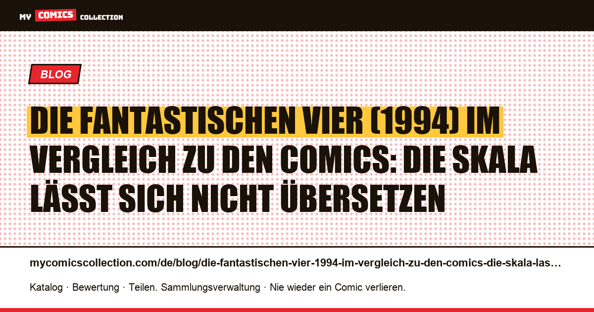 Die Fantastischen Vier (1994) im Vergleich zu den Comics: Die Skala lässt sich nicht übersetzen — Artikelillustration