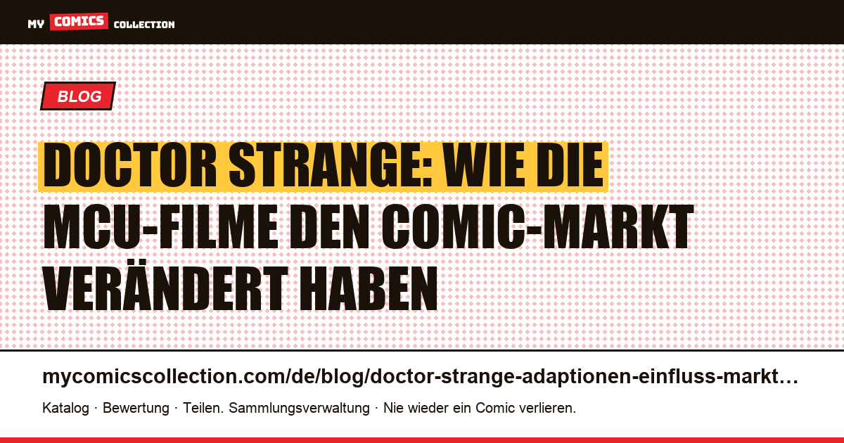 Doctor Strange: der Einfluss der MCU-Adaptionen auf den Comic-Markt — Artikelillustration