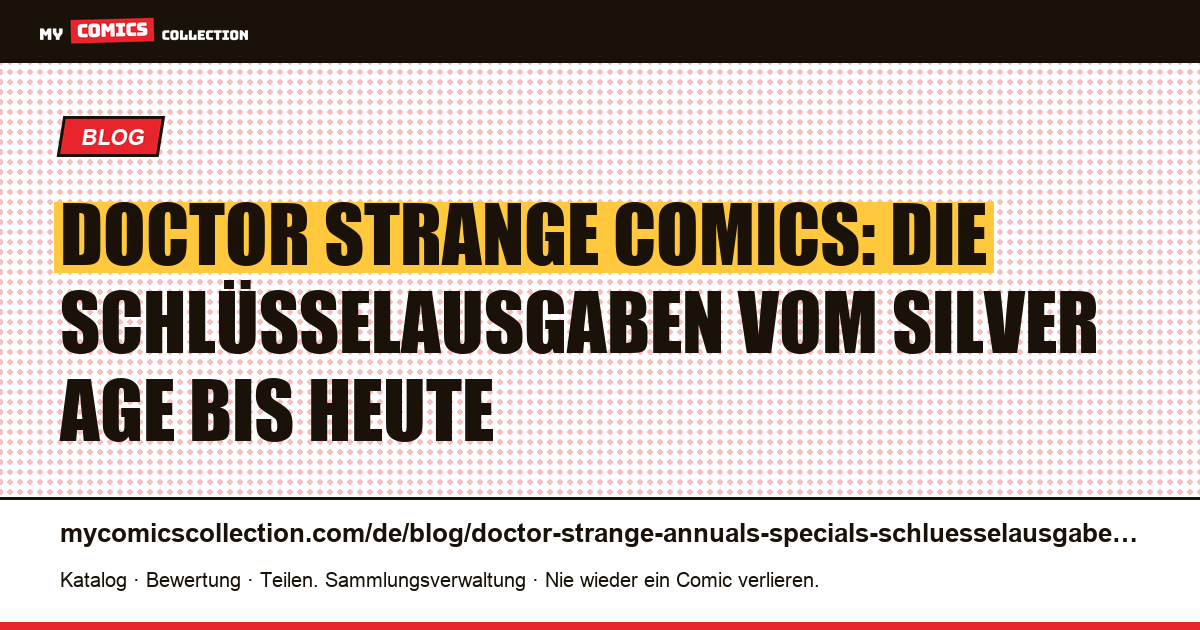 Doctor Strange: Schlüsselausgaben, Erstauftritte und moderne Ausgaben zum Sammeln — Artikelillustration