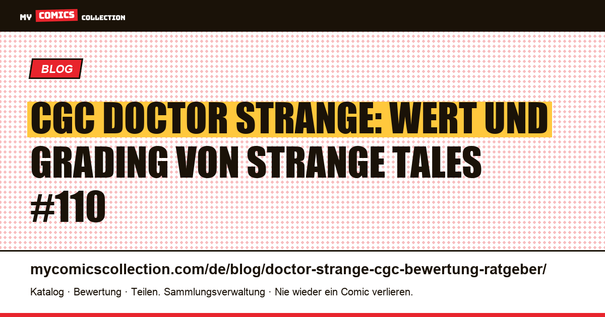 CGC-Ratgeber Doctor Strange: Strange Tales #110 graden lassen und die Schlüsselausgaben des Sorcerer Supreme — Artikelillustration