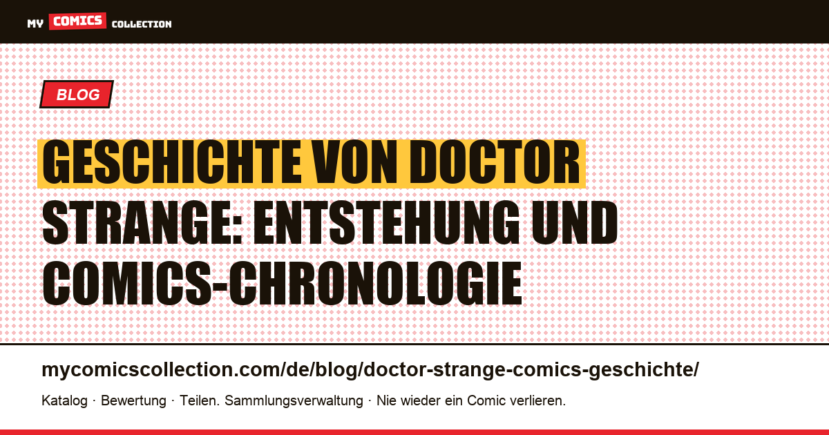 Geschichte von Doctor Strange: Entstehung und vollständige Comics-Liste — Artikelillustration