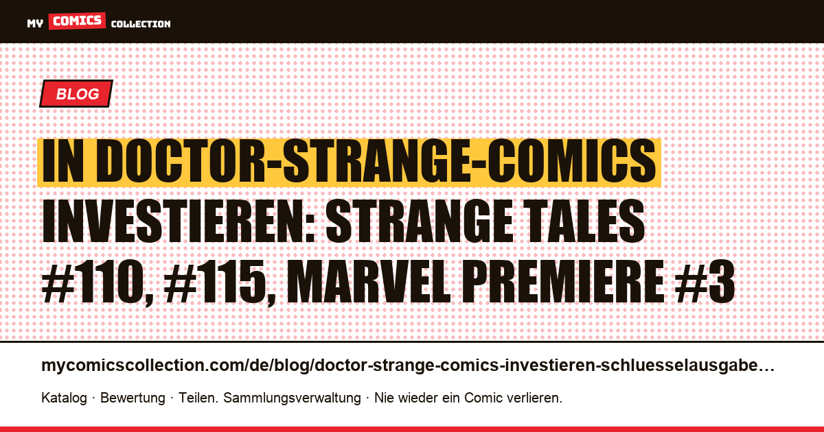 In Doctor-Strange-Comics investieren: die wertvollsten Schlüsselausgaben — Artikelillustration