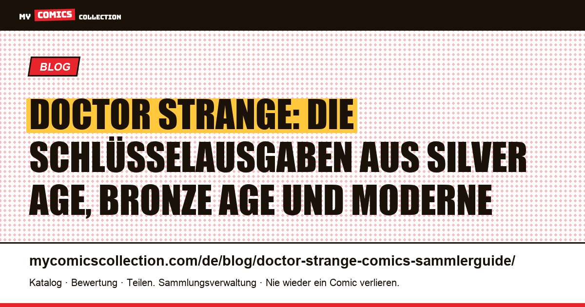 Doctor Strange: der komplette Sammlerguide (vom Silver Age bis zum modernen Run) — Artikelillustration