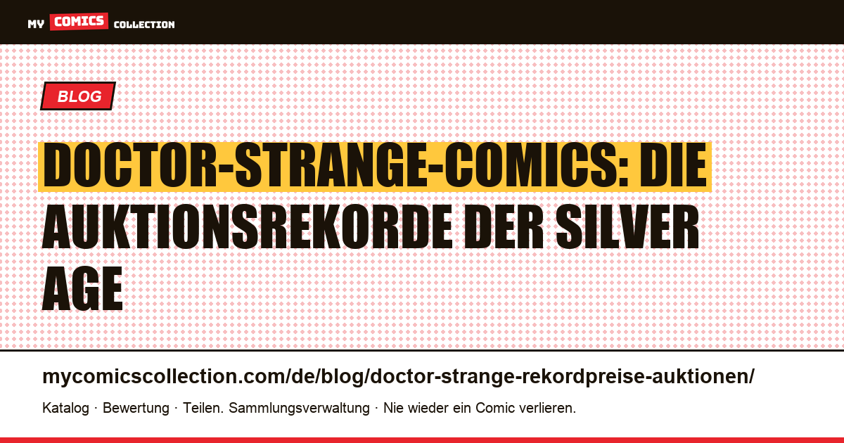 Doctor Strange: die Auktionsrekorde von Strange Tales #110 und #115 — Artikelillustration