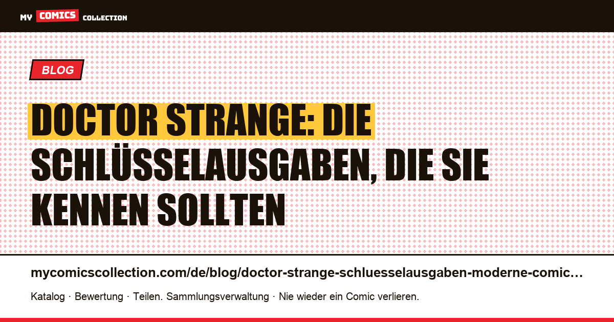 Doctor-Strange-Schlüsselausgaben: die unverzichtbaren Comics des Sorcerer Supreme — Artikelillustration