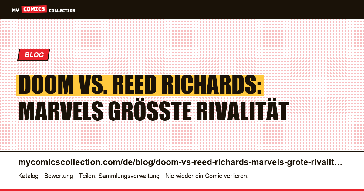 Doom vs. Reed Richards: Marvels größte Rivalität — Artikelillustration
