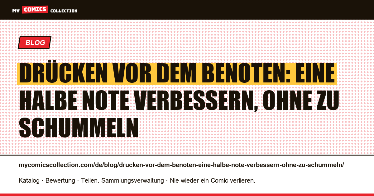 Drücken vor dem Benoten: Eine halbe Note verbessern, ohne zu schummeln — Artikelillustration