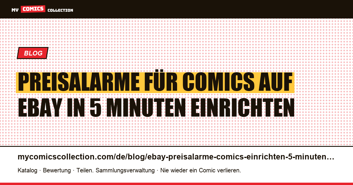 Preisalarme für Comics auf eBay einrichten: in 5 Minuten startklar — Artikelillustration