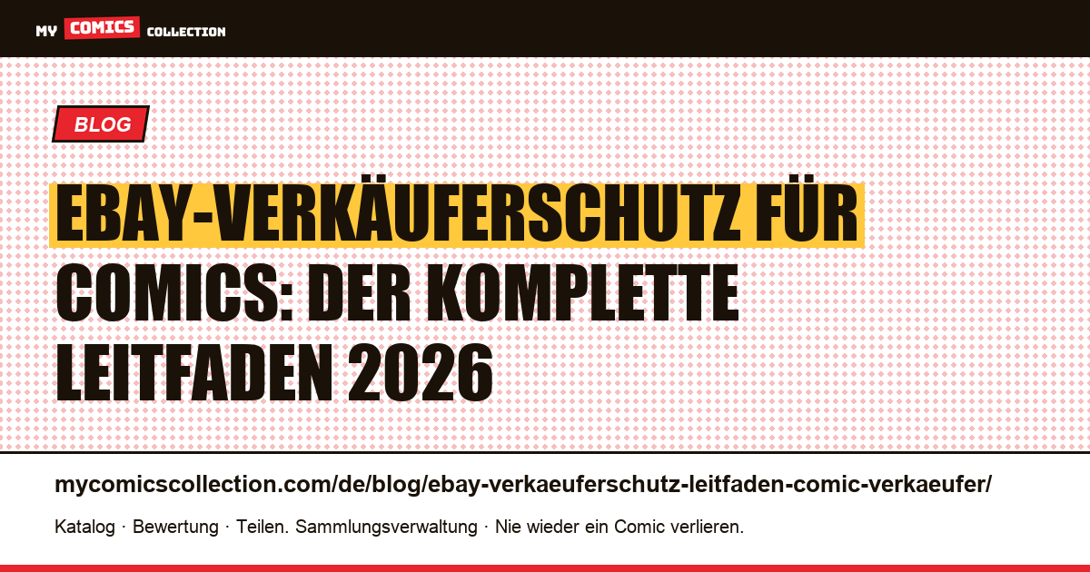 eBay-Verkäuferschutz für Comics: Leitfaden gegen Streitfälle und Betrug — Artikelillustration