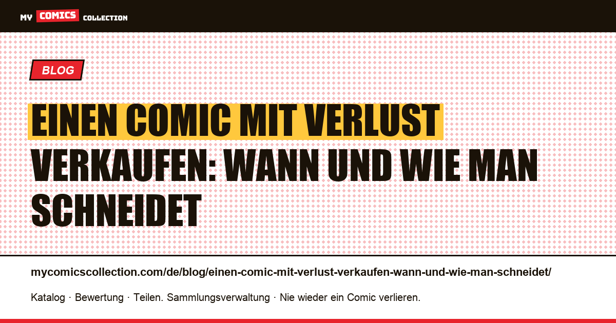 Einen Comic mit Verlust verkaufen: Wann und wie man schneidet — Artikelillustration
