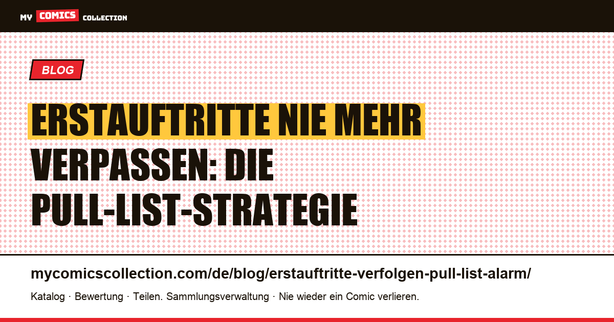 Erstauftritte nie mehr verpassen: Pull List, Auto-Wishlist & Kalenderalarm — Artikelillustration