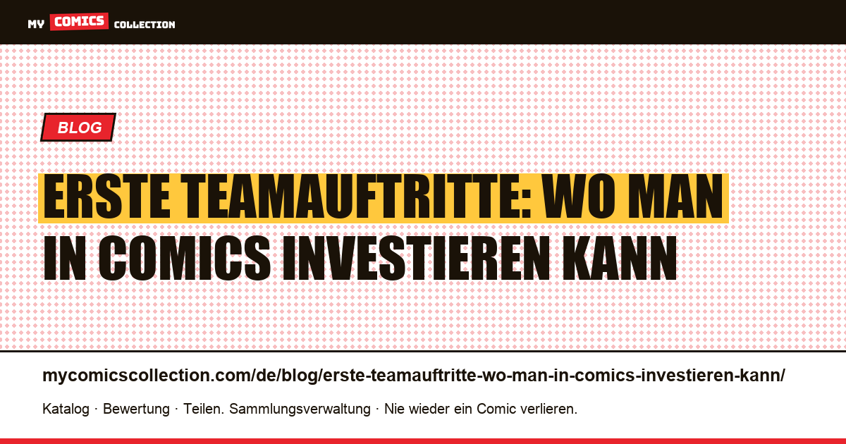 Erste Teamauftritte: Wo man in Comics investieren kann — Artikelillustration