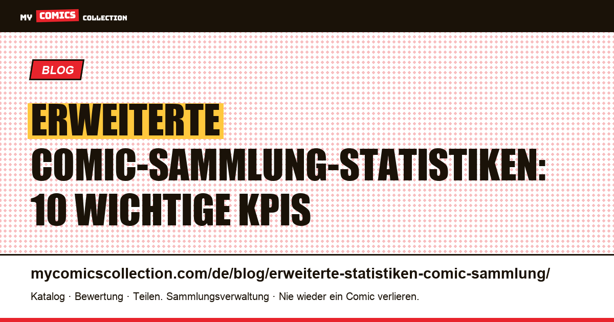 Erweiterte Statistiken einer Comic-Sammlung: die 10 wichtigsten KPIs — Artikelillustration