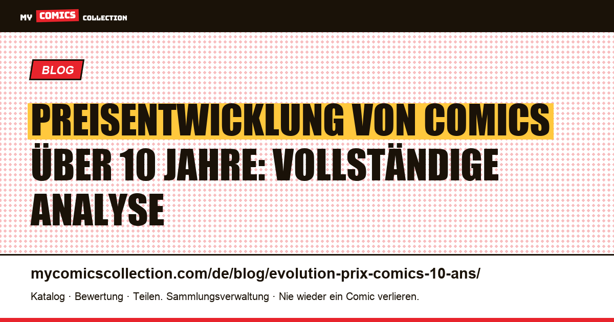 Preisentwicklung von Comics über 10 Jahre: Vollständige Analyse — Artikelillustration
