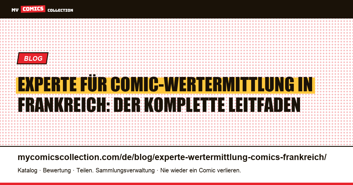 Experte für Comic-Wertermittlung in Frankreich: die 4 seriösen Kanäle — Artikelillustration