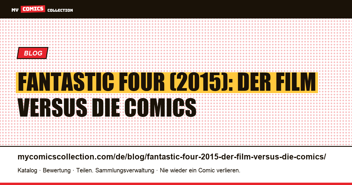 Fantastic Four (2015): Der Film versus die Comics — Artikelillustration