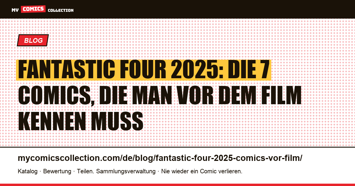 Fantastic Four 2025: 7 Comics, die man vor dem Film kennen sollte — Artikelillustration