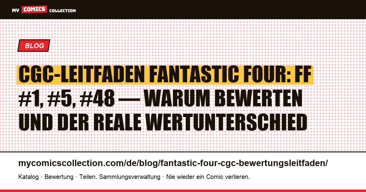 CGC-Leitfaden für die Fantastic Four: welche Schlüsselausgaben eine Bewertung wert sind und warum — Artikelillustration