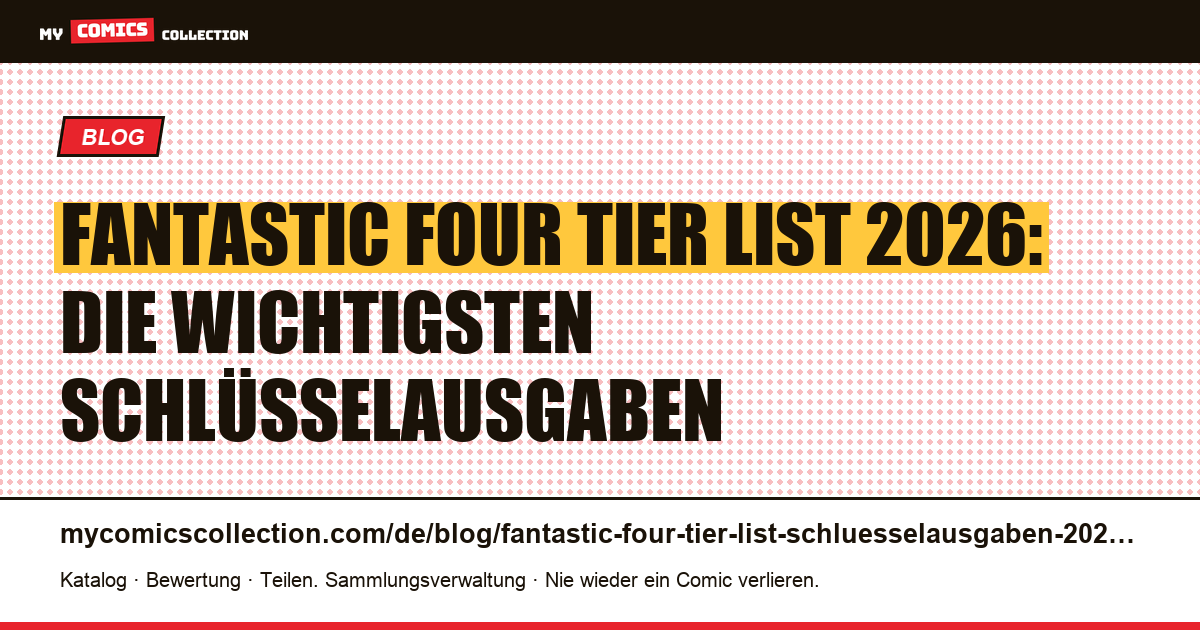 Fantastic-Four-Tier-List 2026: die Schlüsselausgaben nach Rang — Artikelillustration