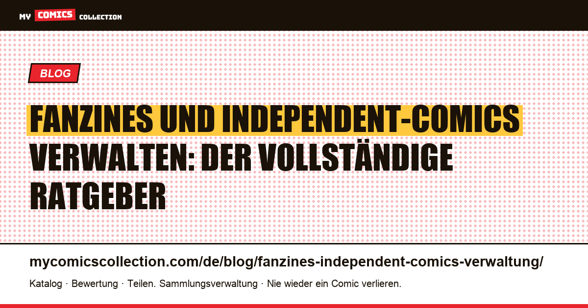 Fanzines und Independent-Comics verwalten: Image, Dark Horse, IDW und Kickstarter — Artikelillustration
