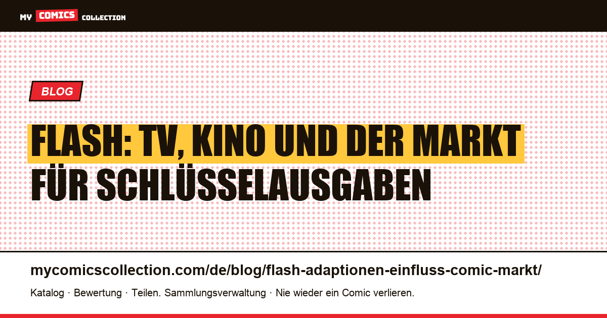 Flash: Wie die CW-Serie und der Kinofilm von 2023 den Comic-Markt veränderten — Artikelillustration