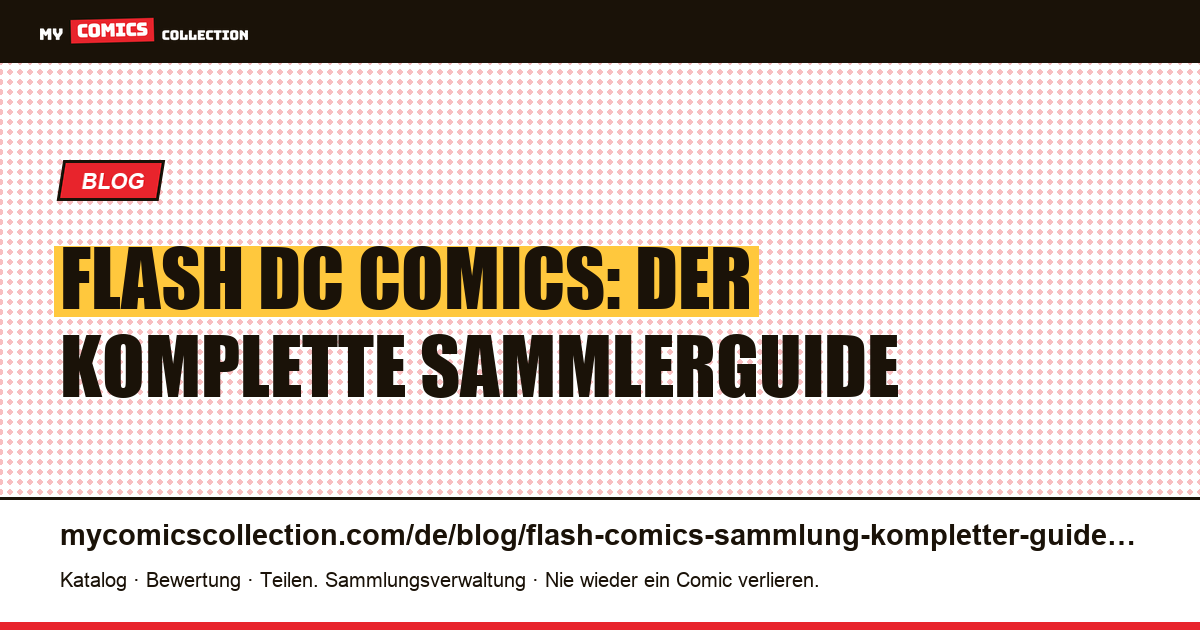 Flash DC Comics: der komplette Sammlerguide (Golden Age, Silver Age und moderne Ären) — Artikelillustration