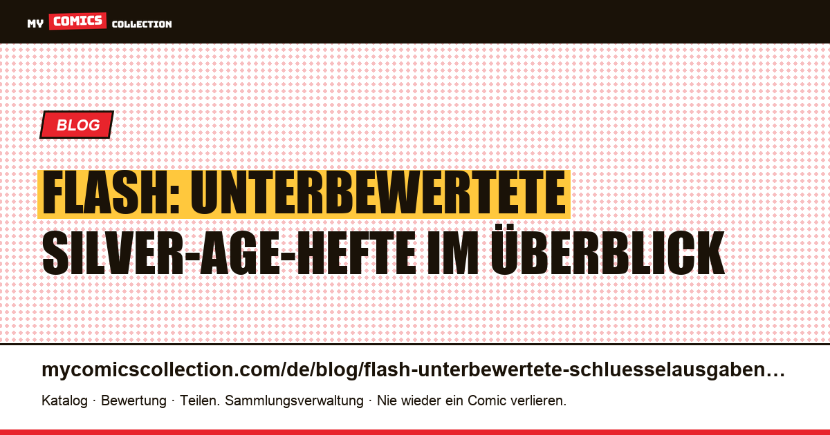 Flash: die unterbewerteten Hefte, die Ihre Aufmerksamkeit verdienen — Artikelillustration