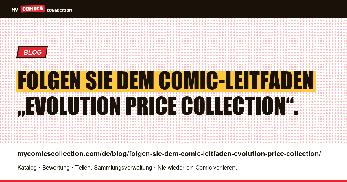 Folgen Sie dem Comic-Leitfaden „Evolution Price Collection“. — Artikelillustration