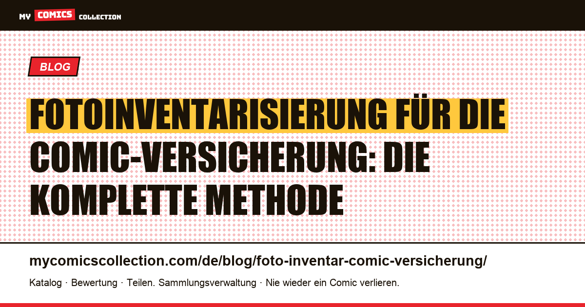 Fotoinventarisierung für die Comic-Versicherung: die komplette Methode — Artikelillustration