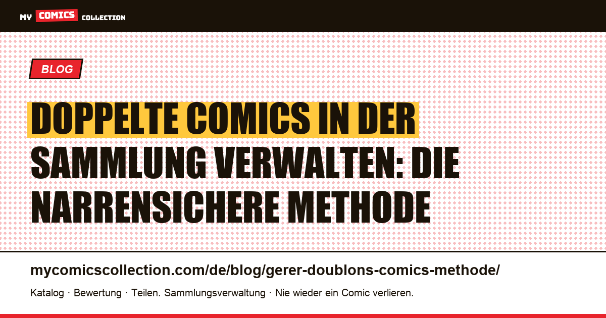 Doppelte Comics in der Sammlung verwalten: die narrensichere Methode — Artikelillustration