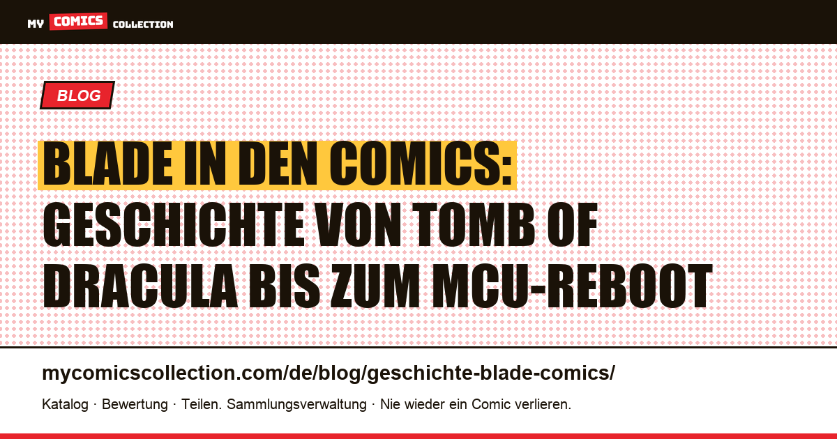 Die Geschichte von Blade in den Comics: von Tomb of Dracula zu den Midnight Sons — Artikelillustration