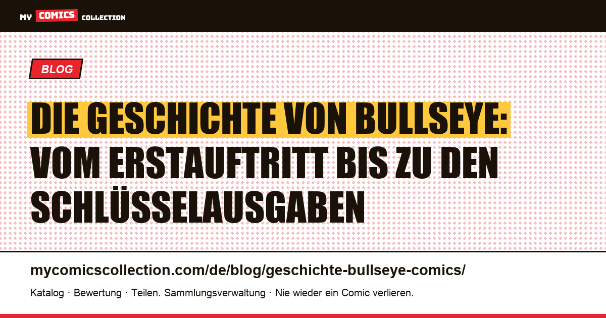 Die Geschichte von Bullseye: Ursprung, Biografie und Schlüsselausgaben — Artikelillustration
