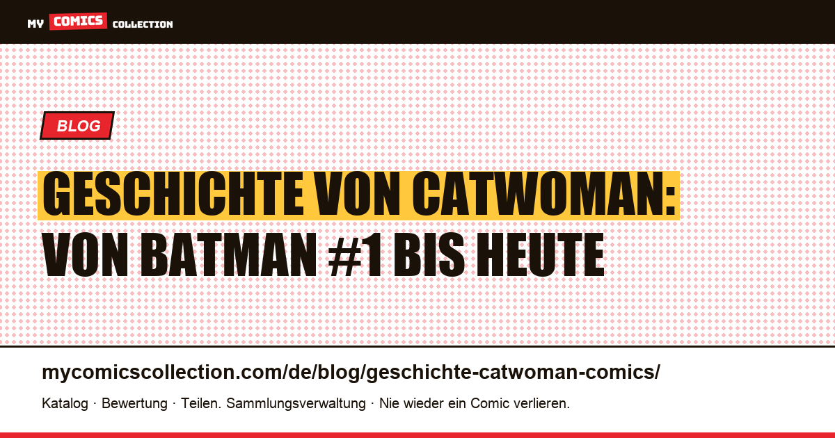 Geschichte von Catwoman: Herkunft, Biografie und Schlüsselausgaben — Artikelillustration