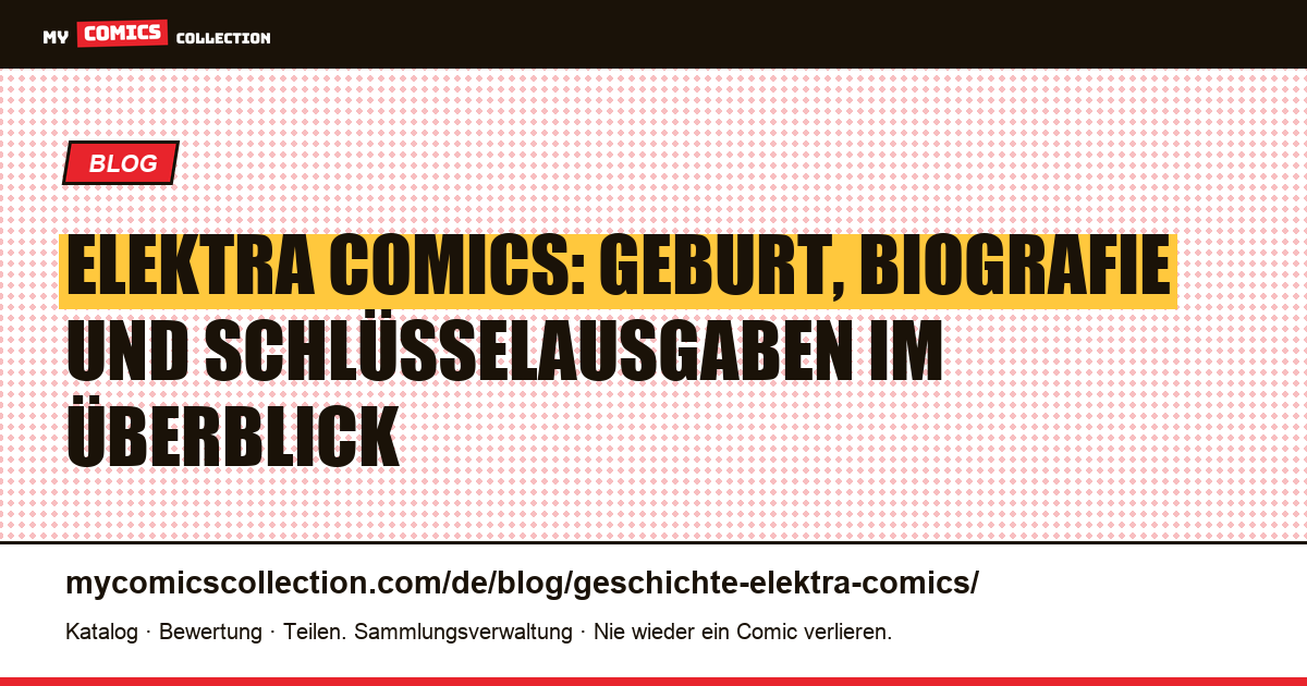 Die Geschichte von Elektra in den Comics: Biografie, Serien und Schlüsselausgaben — Artikelillustration