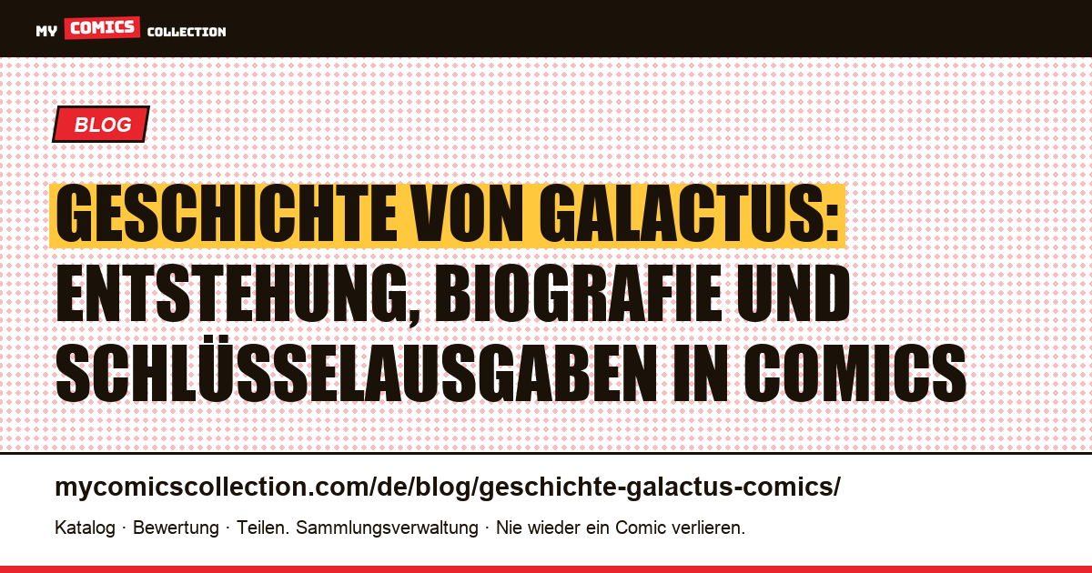 Geschichte von Galactus: Entstehung, Biografie und Schlüsselausgaben — Artikelillustration