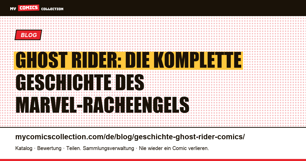 Die Geschichte von Ghost Rider: Entstehung, Biografie und Schlüsselausgaben — Artikelillustration