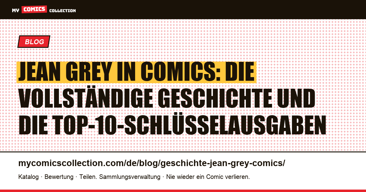Die Geschichte von Jean Grey in Comics: Biografie, Chronologie und Schlüsselausgaben — Artikelillustration