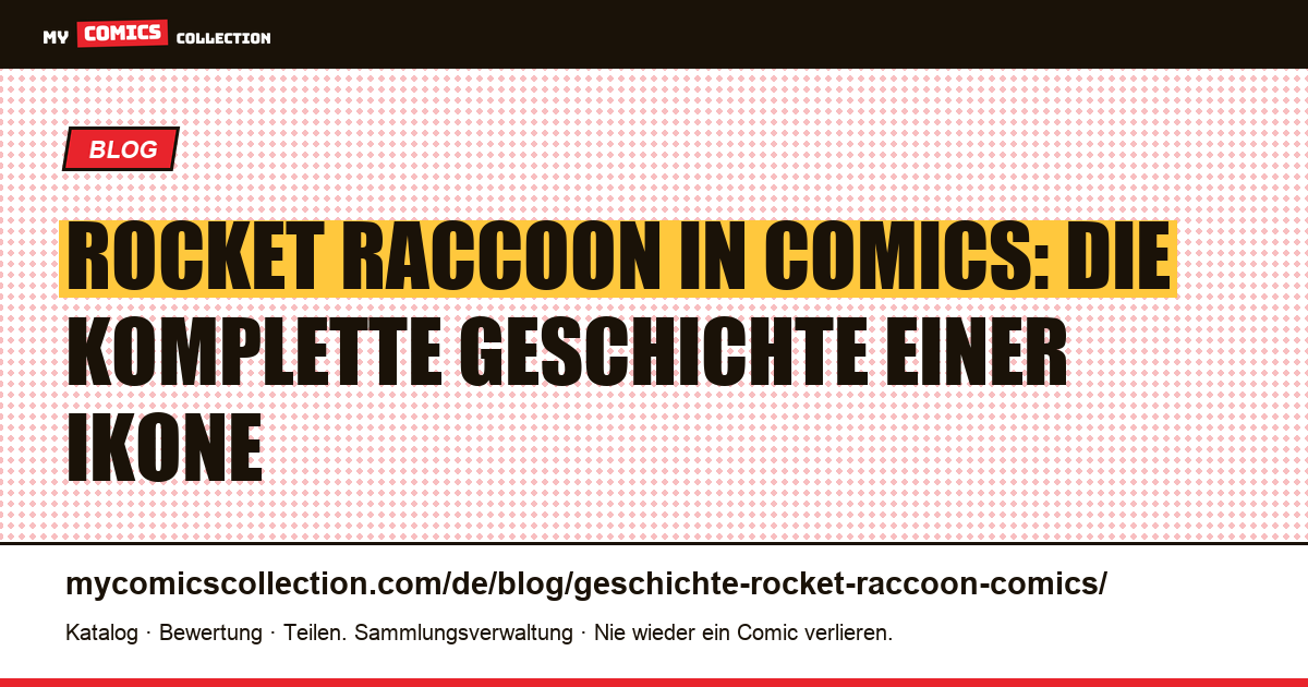 Die Geschichte von Rocket Raccoon in Comics: von Marvel Preview #7 zum MCU — Artikelillustration