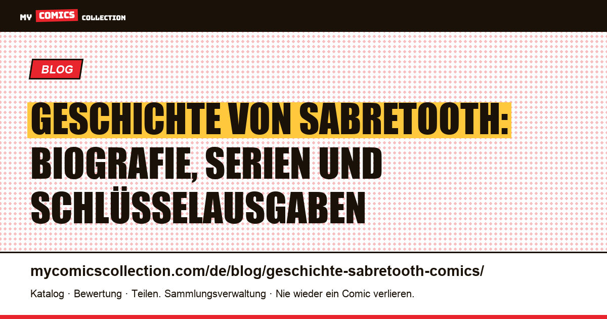 Geschichte von Sabretooth in den Comics: Biografie, Serien und Schlüsselausgaben — Artikelillustration
