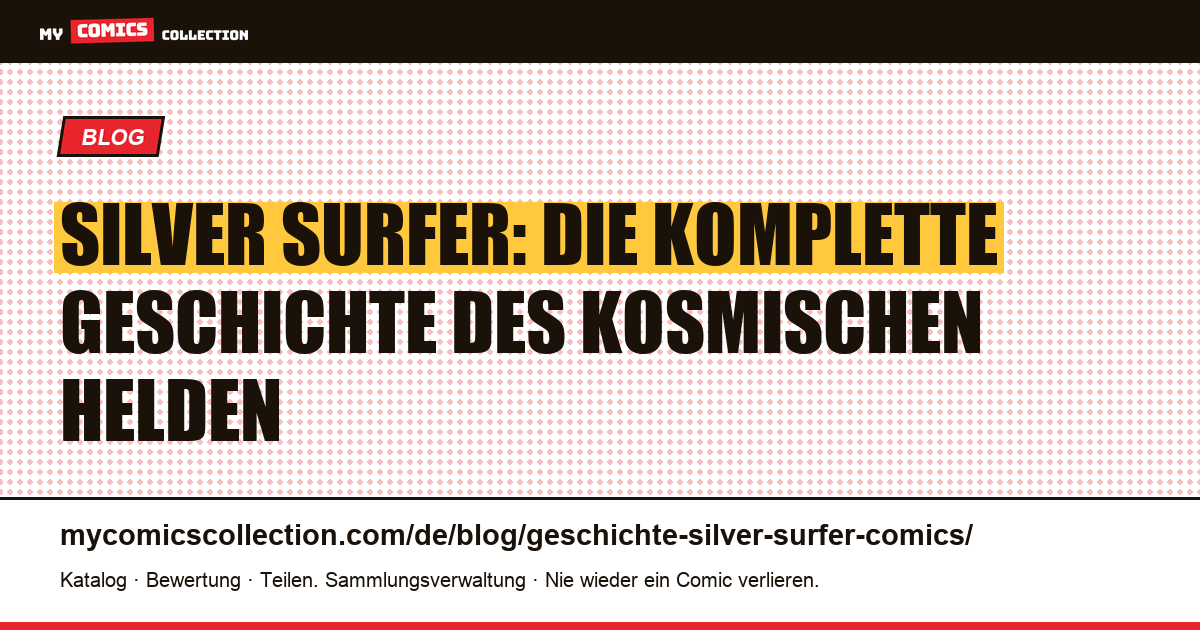 Die Geschichte von Silver Surfer: Biografie, Serien und Schlüsselausgaben — Artikelillustration