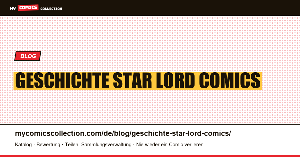 Geschichte Star Lord Comics — Artikelillustration