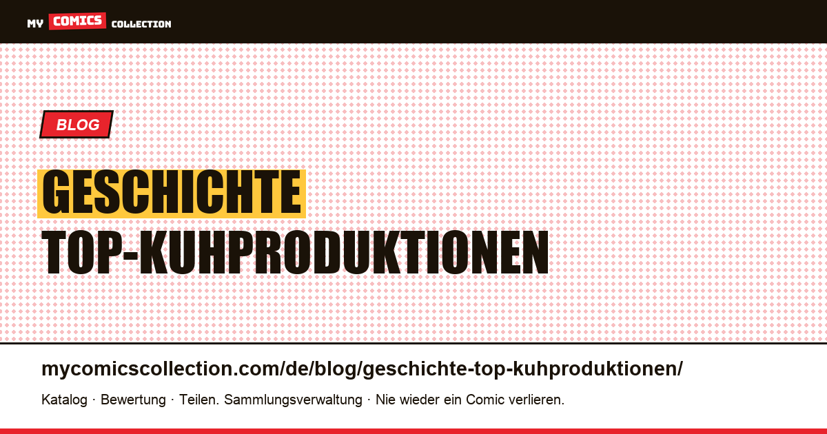 Geschichte Top-Kuhproduktionen — Artikelillustration