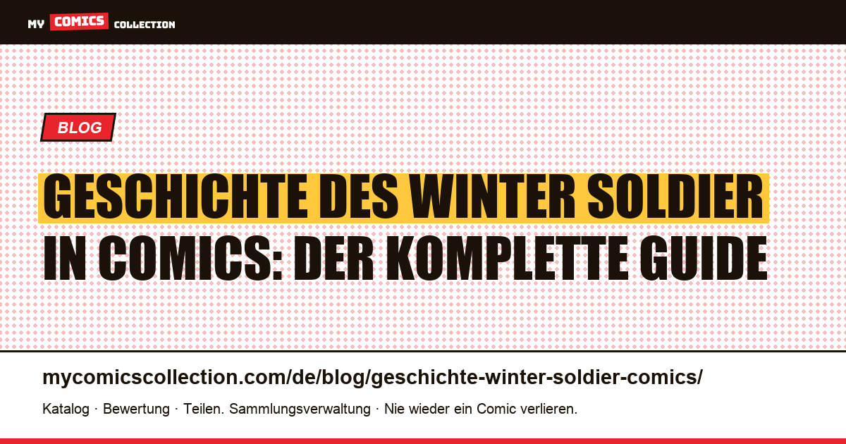 Geschichte des Winter Soldier in Comics: Biografie, Schlüsselausgaben und Story-Arcs — Artikelillustration