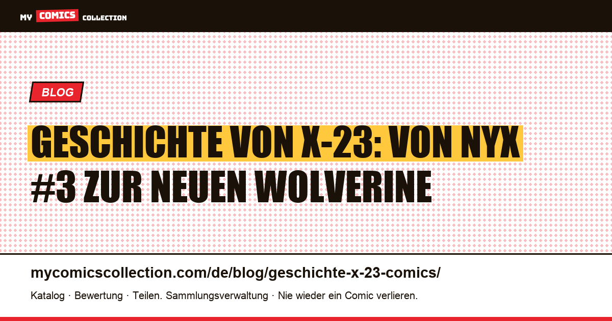 Geschichte von X-23: Ursprung, Biografie und Schlüsselausgaben — Artikelillustration