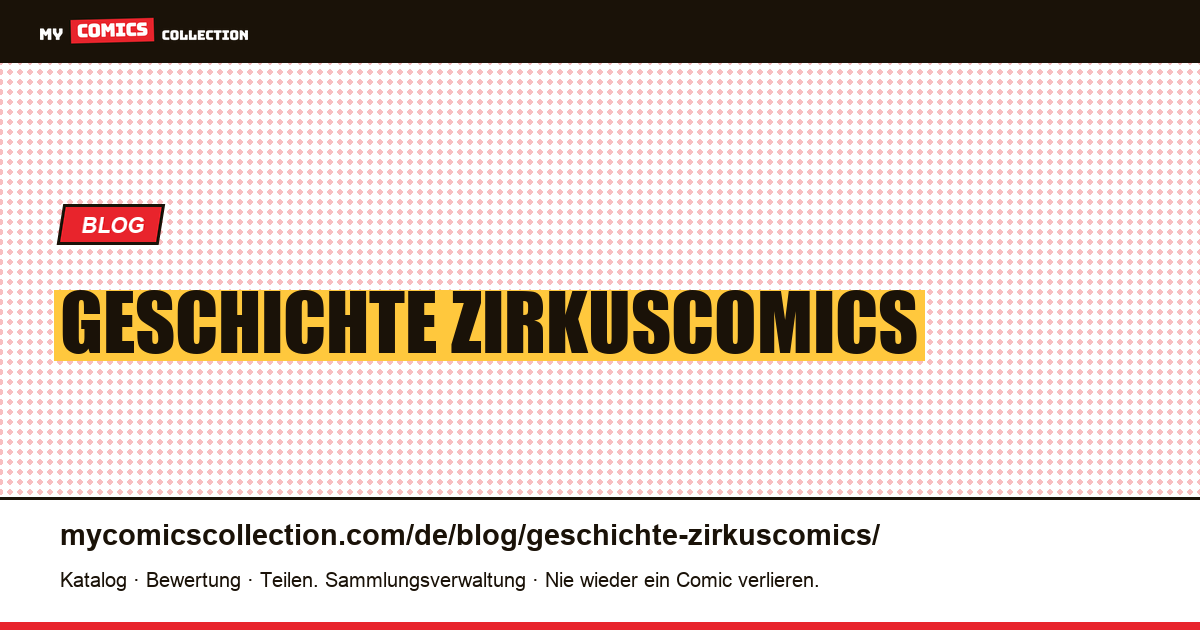 Geschichte Zirkuscomics — Artikelillustration
