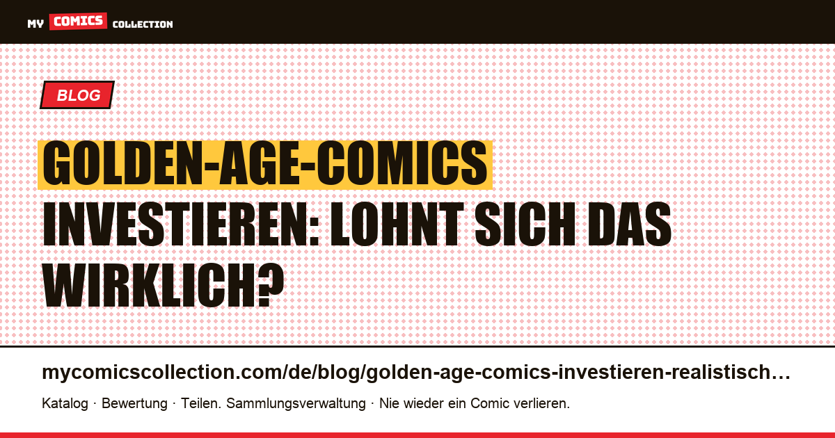Golden-Age-Comics investieren: der realistische Marktcheck — Artikelillustration