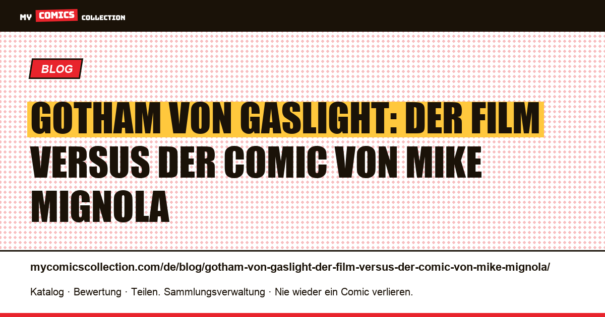 Gotham von Gaslight: der Film versus der Comic von Mike Mignola — Artikelillustration