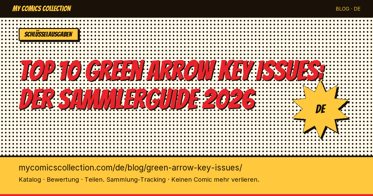 Top 10 Green Arrow Key Issues zum Besitzen — Artikel-Illustration