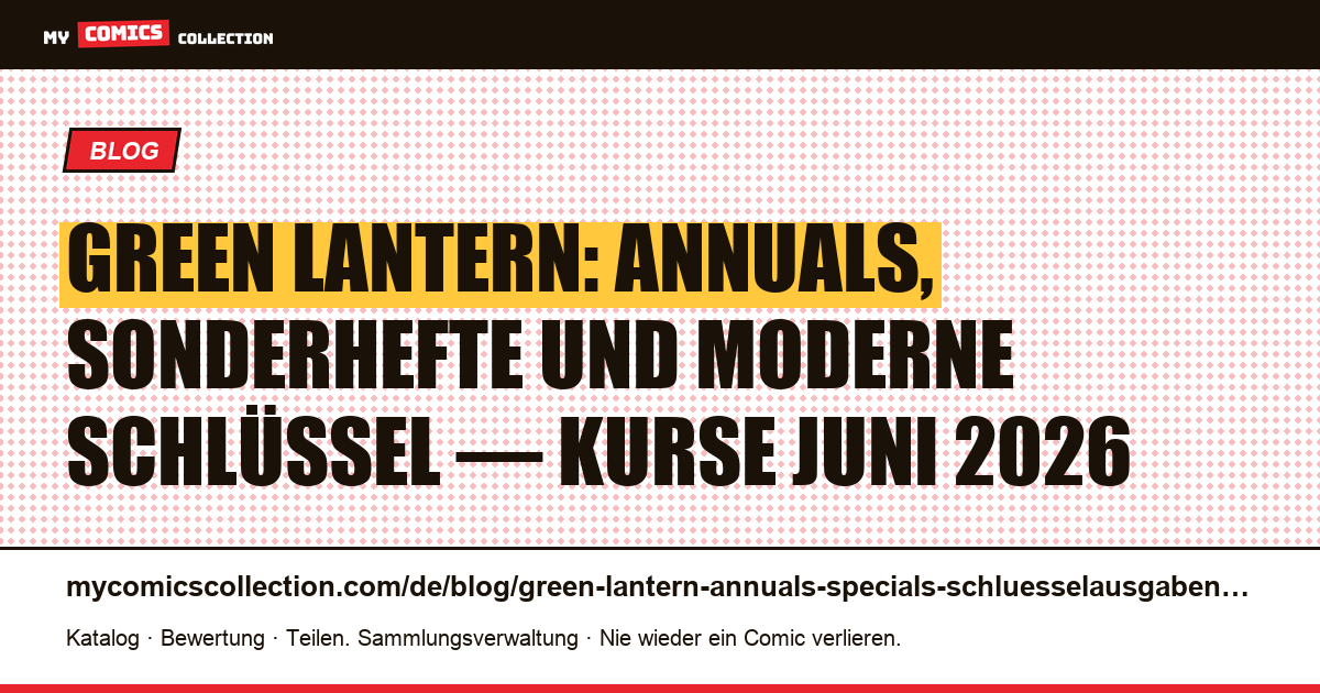 Green Lantern: Annuals, Sonderhefte und moderne Schlüsselausgaben — Artikelillustration